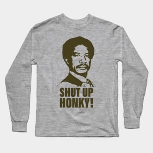 Shut Up Honky!-Retro Long Sleeve T-Shirt